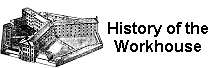 History of the Workhouse